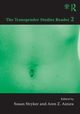 The Transgender Studies Reader 2, 