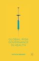 Global Risk Governance in Health, Brender N.