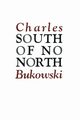 South of No North (Ecco), Bukowski Charles