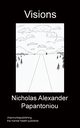 Visions, Papantoniou Nicholas Alexander