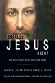 Getting Jesus Right, Evans Craig A