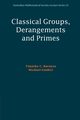 Classical Groups, Derangements and Primes, Burness Timothy C.