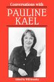 Conversations with Pauline Kael, Kael Pauline