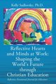 Reflective Hearts and Minds at Work, Sadlovsky PhD Kelly