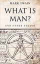 What Is Man?, Twain Mark