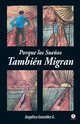 Porque los Sue?os Tambin Migran, Gonzlez Anglica