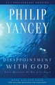 Disappointment with God, Yancey Philip