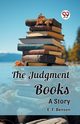 The Judgment Books A Story, Benson E. F.
