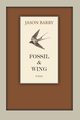 Fossil & Wing, Barry Jason