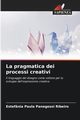 La pragmatica dei processi creativi, Panegossi Ribeiro Estefnia Paula