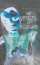 The Vessel of Elseland, D.A.N.T.E