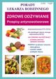 Zdrowe odywianie Przepisy antynowotworowe, Szczepaska Sylwia