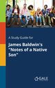 A Study Guide for James Baldwin's 
