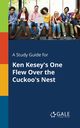 A Study Guide for Ken Kesey's One Flew Over the Cuckoo's Nest, Gale Cengage Learning