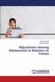 Adjustment Among Adolescents in Relation to Values, Singh Parmvir