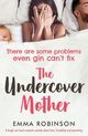 The Undercover Mother, Robinson Emma