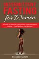 Intermittent Fasting for Women, Gotelli Elizabeth