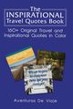 The Inspirational Travel Quotes Book, Viaje Aventuras De