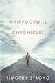 Whippoorwill Chronicles, Strong Timothy