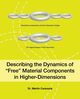 Describing the Dynamics of Free Material Components in Higher-Dimensions, Concoyle Martin