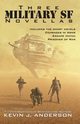 Three Military SF Novellas, Anderson Kevin J.