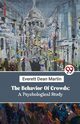 The Behavior Of Crowds, Martin Everett Dean