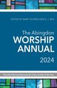 Abingdon Worship Annual 2024, Beu B J