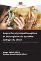 Approche physiopathologique et chirurgicale du syst?me optique du chien, Kamiloglu Alkan