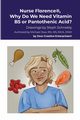 Nurse Florence?, Why Do We Need Vitamin B5 or Pantothenic Acid?, Dow Michael