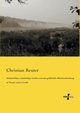 Schelmuffskys wahrhaftige, kurise und sehr gefhrliche Reisebeschreibung zu Wasser und zu Lande, Reuter Christian