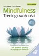 Mindfulness Trening uwanoci, Williams Mark, Penman Danny