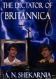 The Dictator of Britannica, Shekarnia A. N.