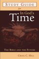 Study Guide for in God's Time, Hill Craig C.
