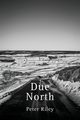 Due North, Riley Peter
