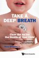 TAKE A DEEP BREATH, NINA L SHAPIRO