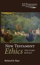 New Testament Ethics, Hays Richard B.