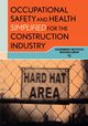 Occupational Safety and Health Simplified for the Construction Industry, , Government Institutes Research Group