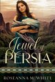 Jewel of Persia, White Roseanna M.