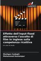 Effetto dell'input-flood attraverso l'ascolto di film in inglese sulla competenza ricettiva, Sadeghi Mozhgan