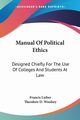 Manual Of Political Ethics, Lieber Francis