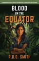 Blood on the Equator, Smith R.D.D.