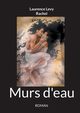 Murs d'eau, Levy Laurence