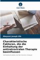Charakteristische Faktoren, die die Einhaltung der antiretroviralen Therapie beeinflussen, Afe Abayomi Joseph