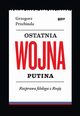 Ostatnia wojna Putina, Przebinda Grzegorz