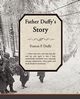 Father Duffy's Story, Duffy Francis P.