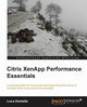 Citrix Xenapp Performance Essentials, Dentella Luca