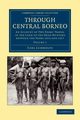 Through Central Borneo - Volume 1, Lumholtz Carl