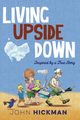 Living Upside Down, Hickman John