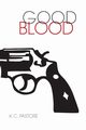 Good Blood, Pastore K. C.