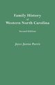 Family History of Western North Carolina. Second Edition (IMPROVED AND AUGM), Parris Joyce Justus
